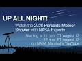 Up All Night! Watch the 2026 Perseids Meteor Shower with NASA Experts