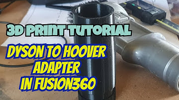 3D-Printing a Dyson to Hoover Vacuum Adapter with Fusion 360