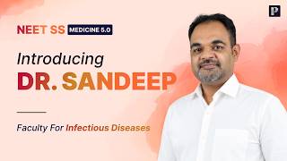 Meet Dr Sandeep Infectious Diseases Faculty NEET SS Medicine 5 0
