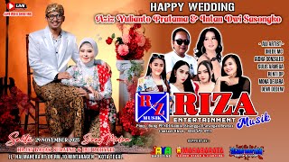 🔴 LIVE RIZA MUSIK || WEDDING 