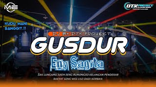 Eny Sagita - GUSDUR - DJ SLOW BASS - LAGUNYA PARA PENDEKAR