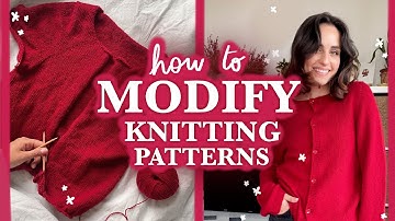 Making modifications to knitting patterns | Ep. 1 Maggie Cardigan | Woozy By Céline