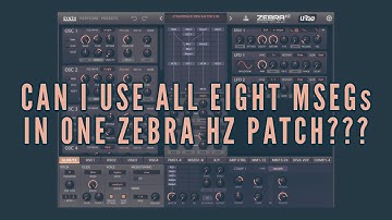 Can I use all EIGHT ZebraHZ MSEGs in one patch?