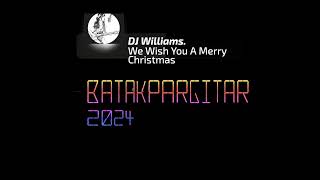 Download Lagu instrumental Natal - We Wish You A Merry Christmas - DJ Williams -  lagu natal 2024 MP3