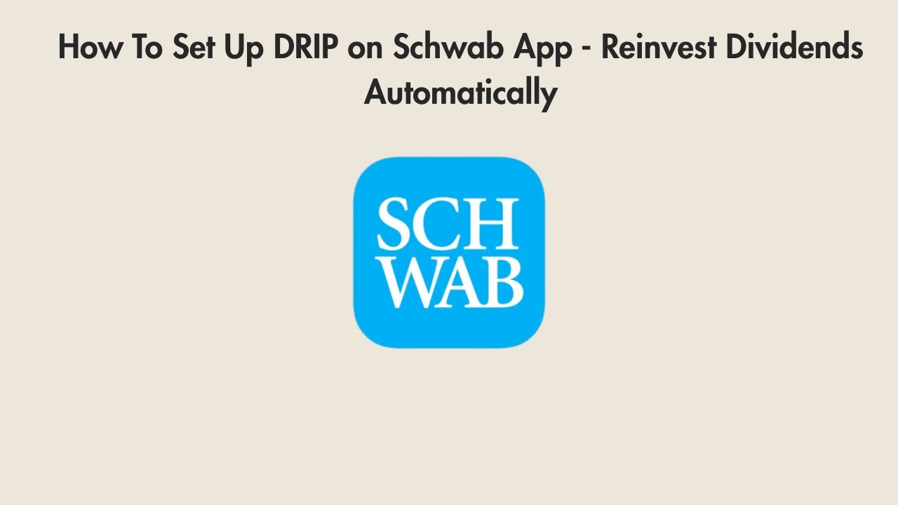 How To Set Up DRIP on Schwab App - Reinvest Dividends Automatically