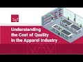 Understanding the Cost of Quality in the Apparel Industry.