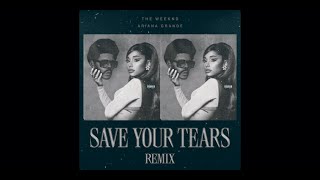 Save Your Tears "Remix" (Extended Versión)