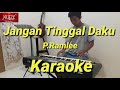 Jangan Tinggal Daku Karaoke P.Ramlee