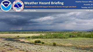 07/21/26 Hazard Briefing - Monsoon Moisture Will Support Showers & Storms Through Late Week