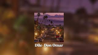 Dile - Don Omar (speed up)
