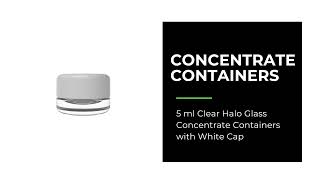 5 ml Clear Halo Glass Concentrate Containers with White Cap