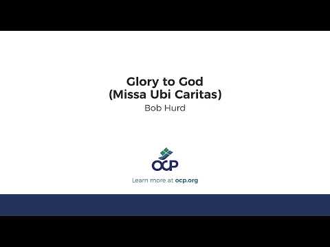 Glory to God (Missa Ubi Caritas)