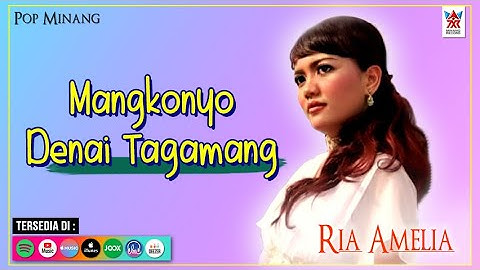 Ria Amelia - Mangkonyo Denai Tagamang (Official Video) | Lagu Minang Populer