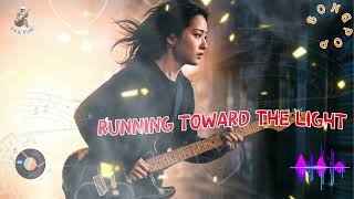 เพลง  :   Running Toward the Light