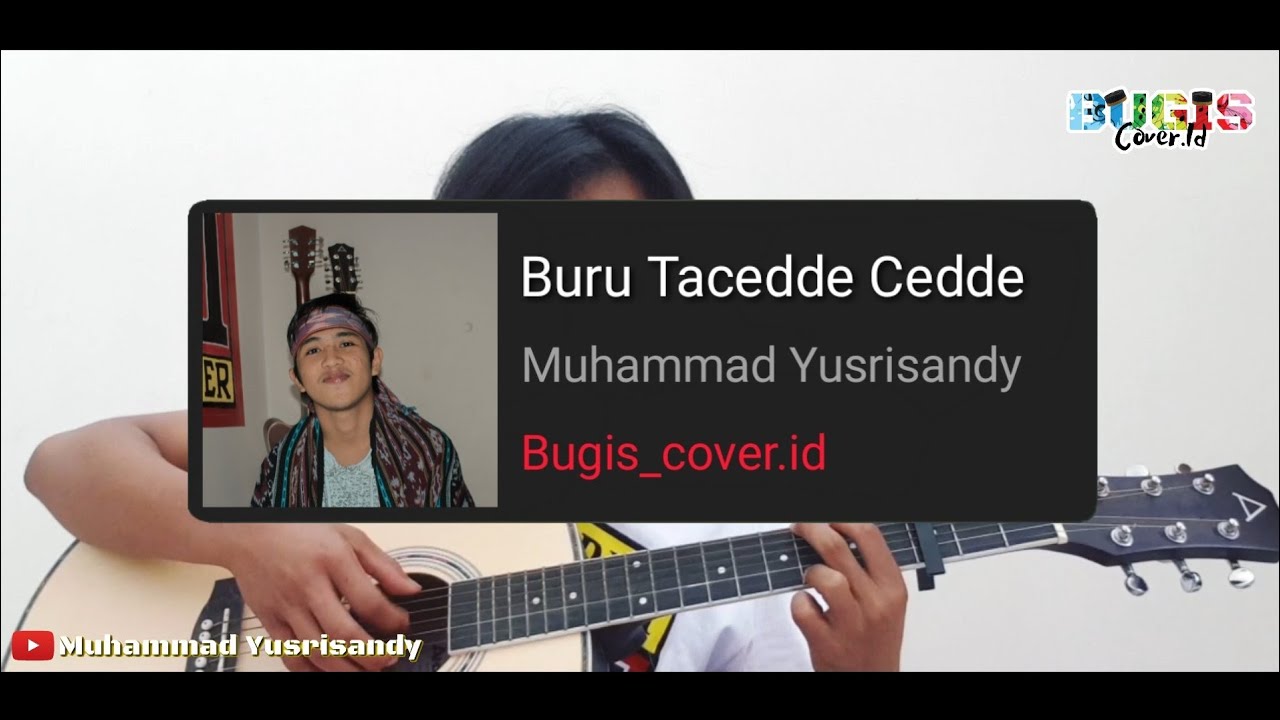 Cover lagu bugis Versi akustik &quot; BURU TACEDDE CEDDE &quot; By