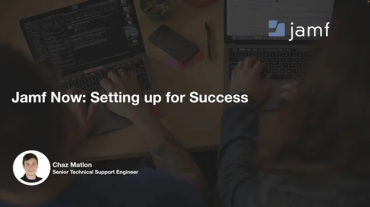 Setting up for Success - Jamf Now