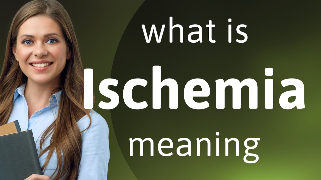 Ischemia ISCHEMIA Meaning YouTube ischemia-ischemia-meaning-youtube