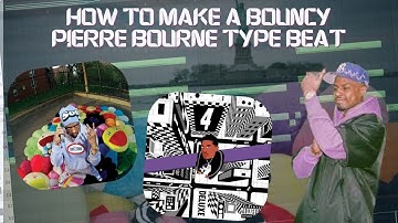 How to make a BOUNCY PIERRE BOURNE type beat (Tutorial)