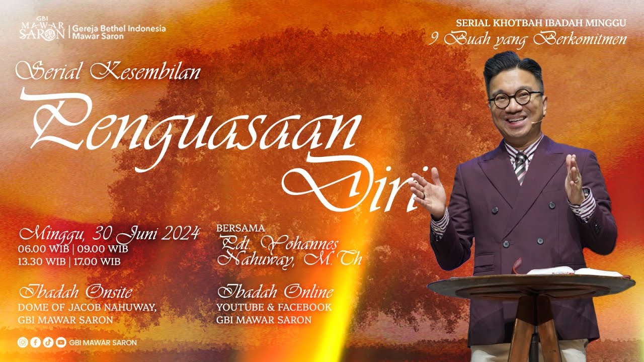PENGUASAAN DIRI | Pdt. Yohannes Nahuway, M.Th. | Ibadah Minggu GBI Mawar Saron Jakarta II