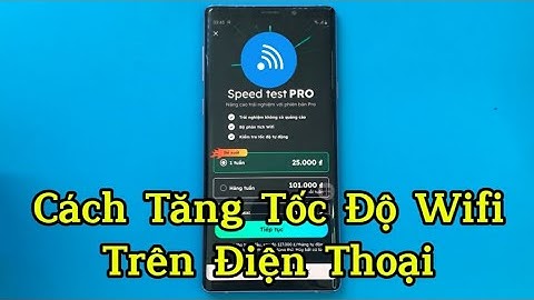 Cách tăng tốc độ thu wifi trên điện thoại | How to increase wifi speed on phone .