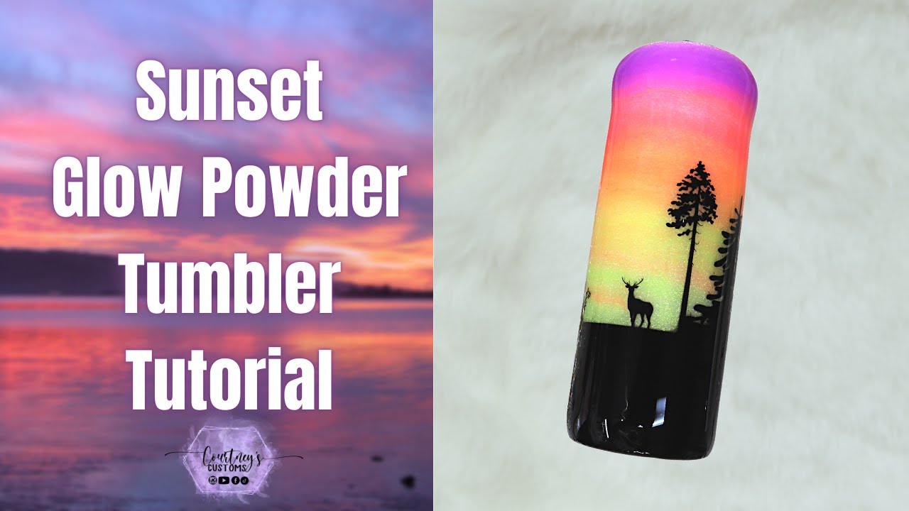 Glow Powder Sunset Tumbler  Super Easy Tumbler to Create! 