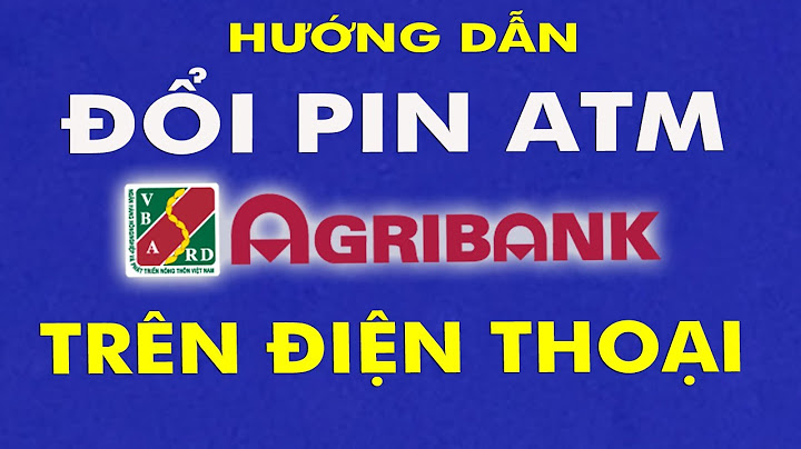 Làm thế nào để đổi mã pin thẻ atm năm 2024