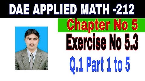 DAE Math 212|| 2nd year || Applied Mathematics- 212||Chapter 5  ||Exercise 5.3|| Question 1 Part 1