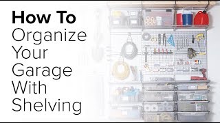 How To: Organize Your Garage with Shelving
