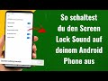 So schaltest du den Screen Lock Sound auf deinem Android Phone aus (Step-by-Step Guide)