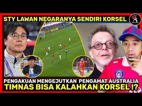 PENGAKUAN MENGEJUTKAN !! PENGAMAT AUSTRALIA CURIGA PERMAINAN TIMNAS! MEDIA KOREA PUJI STY DAN TIMNAS