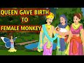 Queen Gave Birth to Female Monkey | MCT | Mahacartoon Tv English | English Cartoon | English Story