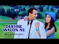 Dekhne Walon Ne (Lyrical Video) | Chori Chori Chupke Chupke | Salman Khan, Rani Mukharjee