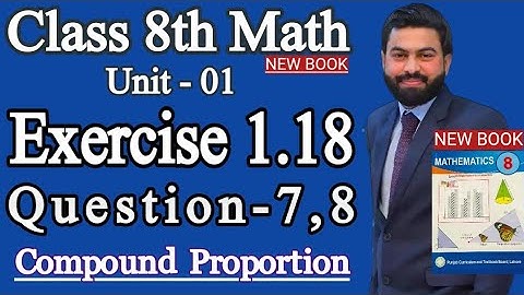 Class 8th Math New Book Unit 1 Exercise 1.18 Question 7,8 - E.X 1.18 Question 7,8- SNC