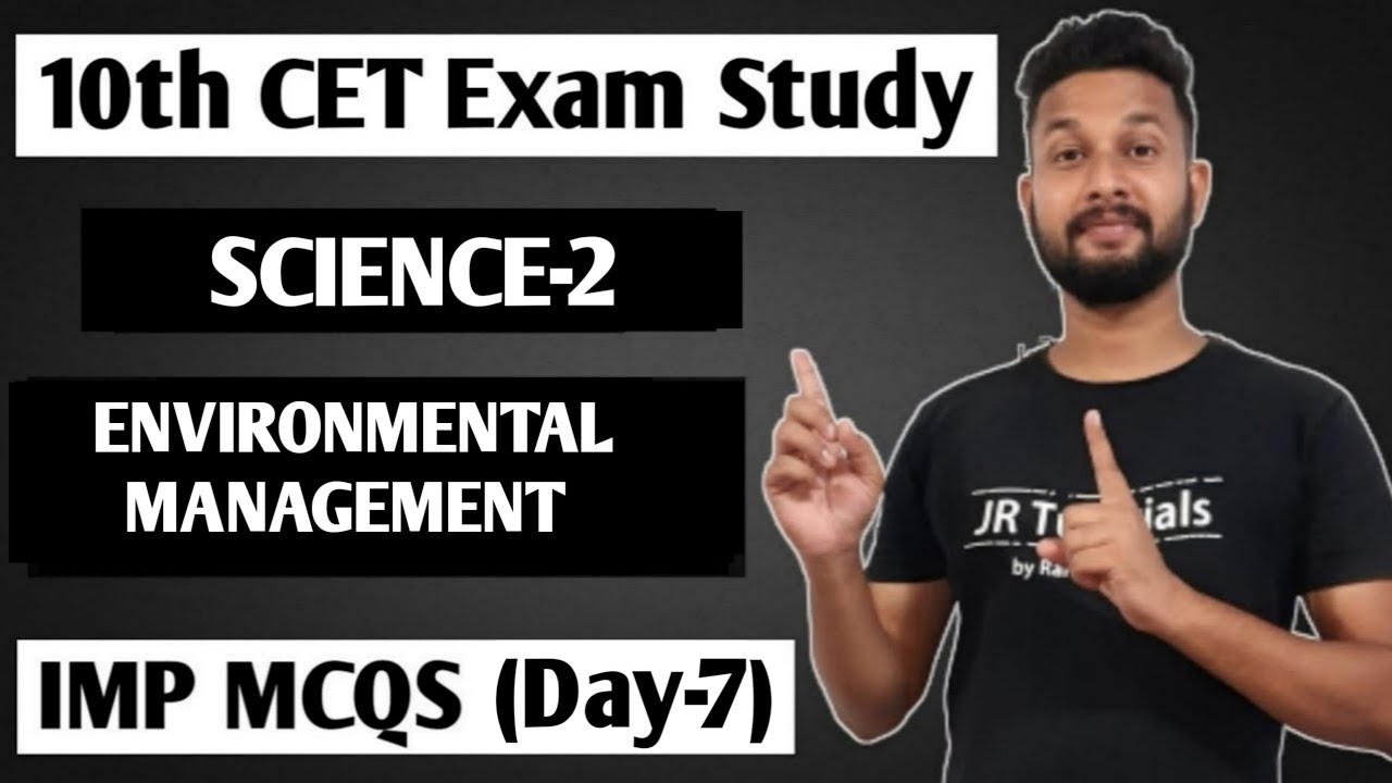 10th CET Exam Study | Science-2 | Environmental Management  |10th SSC CET| Day -7 |