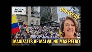 MANIZALES DE MALVA: NO MÁS PETRO:MARÍA CONSTANZA MONTOYA ABRIL 23 DE 2024