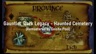 Gauntlet: Dark Legacy - Haunted Cemetery (Remastered)