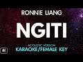 Ronnie Liang - Ngiti (Karaoke/Acoustic Version) [Female Key]