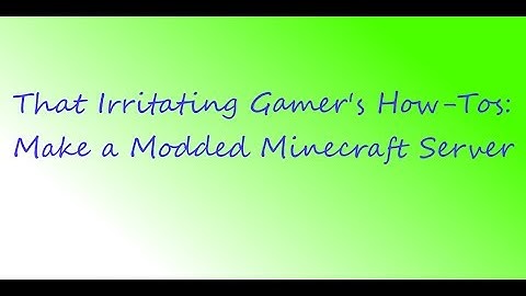 How To Make a Modded Minecraft 1.7.2 Server (Works on 1.7.5) Windows