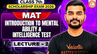 Class 7th Scholarship Exam 2026 | Introduction to Mental Ability/Intelligence Test Lecture 2