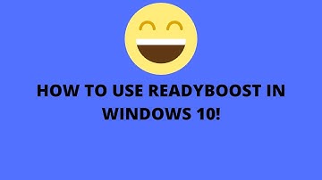 How to use ReadyBoost in windows 10