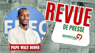 🛑 Revue de Presse (Wolof) Sénégal7 du Vendredi17 Mai 2024 avec Pape Waly Dione..