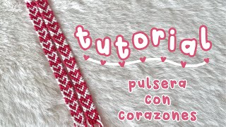 TUTORIAL | pulsera de corazones | pulseras de hilo | pulseras para San Valentín