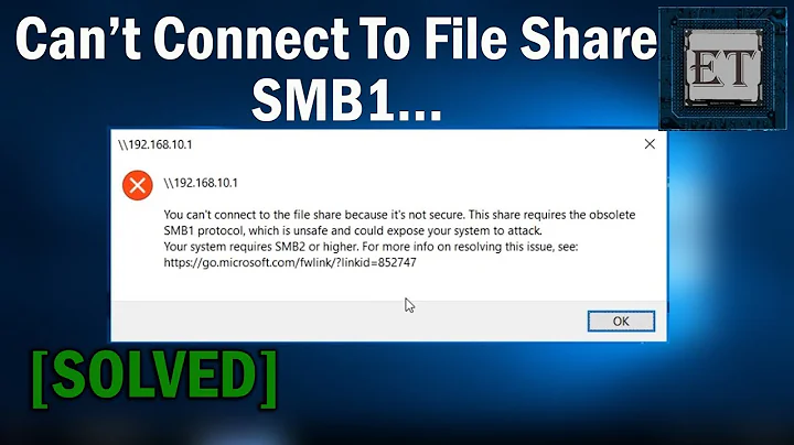 How To Fix You Cannot Connect to File Share, This Share Requires the Obsolete SMB1 Protocol
