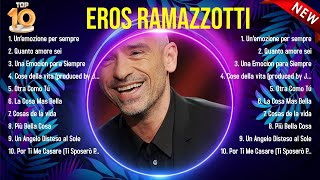 Greatest Hits Eros Ramazzotti álbum completo 2024 ~ Mejores artistas para escuchar 2024