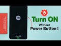 How to Turn ON Xiaomi Redmi without Power Button! [Power ON]