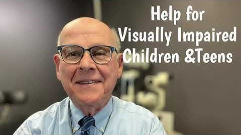 How We Help Visually Impaired Children See