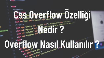 (Html-Css Ders 30) Css Overflow Özelliği Nedir ? Overflow Nasıl Kullanılır ?