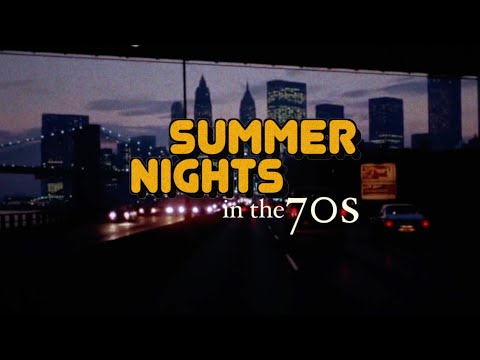 Summer Nights in the 70s