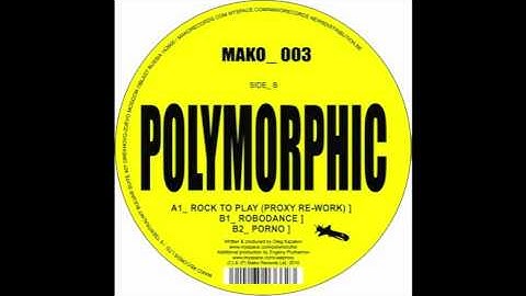 Polymorphic - Porno