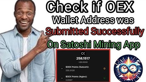 How to Confirmed OEX Wallet Address is Successfully Blinded on Satoshi Mining App #oex #satoshi